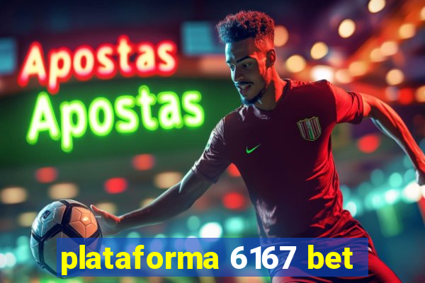 plataforma 6167 bet